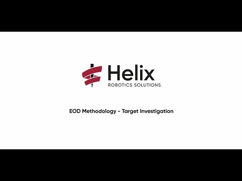 Helix Robotics - Explosive Ordnance Disposal (EOD) Target Investigation