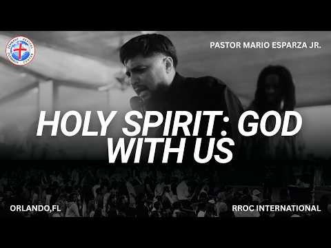 Holy Spirit: God With Us | Mario Esparza Jr. | Sunday Night Revival Service