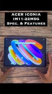 Acer Iconia IM11-22M5G Tablet | Features & Specification