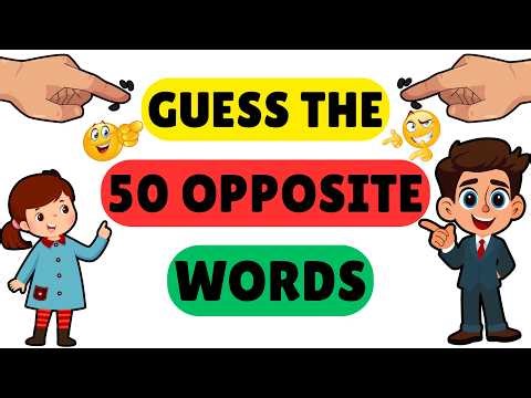 50 Opposite Words | Guess the Opposite Word |Antonym for kids | Opposite words in English Quiz