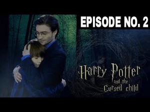 Harry Potter and the Cursed Child story in hindi || EPISODE NO.2