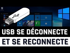 L'USB continue de se déconnecter et de se reconnecter sous Windows 10
