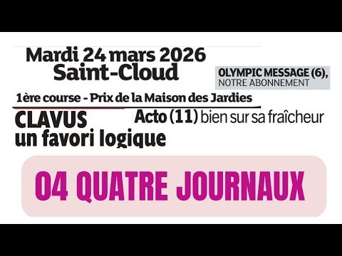 PRIX LA MAISON DES JARDIES 04 QUATRE JOURNAUX WEEKEND GAZETTE GENY COURSE PARIS TURF MARDI 24/03/26