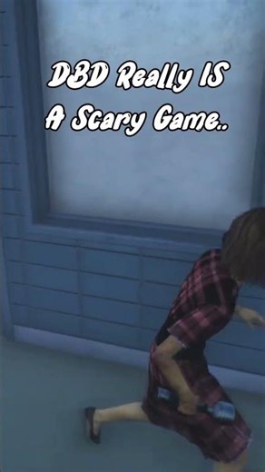 DBD Is A SCARY Game - Dead By Daylight #shorts