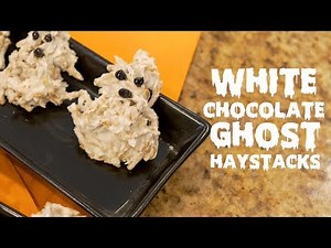 White Chocolate Ghost Haystacks
