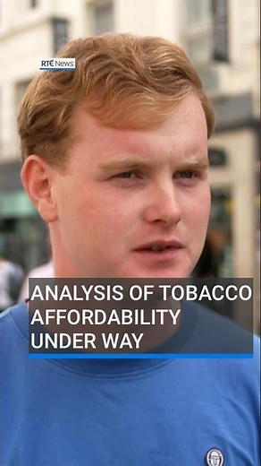 Analysis of tobacco affordability under way | #RTÉNews #tobacco #ireland