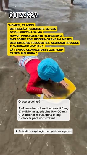 Dr Rafael Gomes - Médico Psiquiatra CRM/SP 169787 RQE 71951 on Instagram: "Resposta correta: C — Adicionar mirtazapina 15 mg. Na depressão resistente com insônia grave, a estratégia inicial deve: induzir sono profundo (N3) reduzir despertares noturnos modular ansiedade noturna não atrasar resposta antidepressiva não competir com o mecanismo da duloxetina A mirtazapina em dose baixa (7,5–15 mg) é a opção mais adequada: ✔ Forte ação sobre sono (H1 + 5HT2 + alfa-2) ✔ Melhora latência, manutenção e 