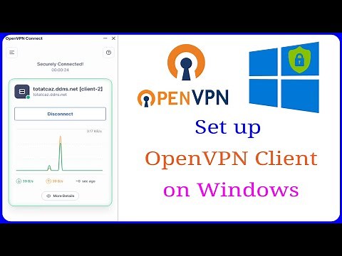 OpenVPN Client for Windows – Easy Installation & Configuration Guide