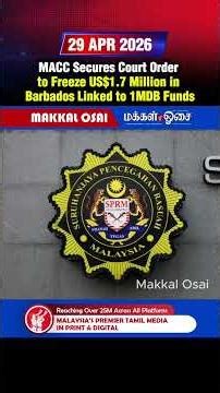 MACC Secures Court Order to Freeze US$1.7 Million in Barbados Linked to 1MDB Funds