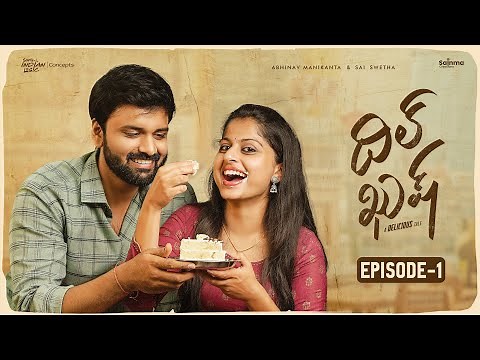 Dil Khush | Episode 1 | Telugu Web series 2024 | Sainma Creations | South Indian Logic