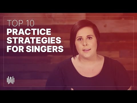 Top 10 Practice Strategies for Singers // Worship Training