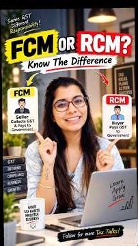 FCM vs RCM in GST Explained Simply | Who Pays GST? 🤯