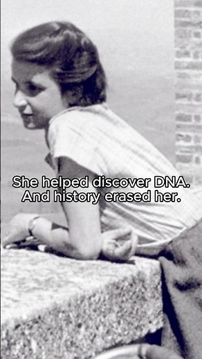 She helped discover DNA. History erased her.