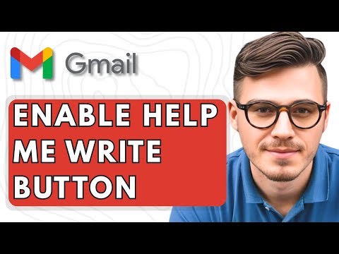 How To Enable Help Me Write Button In Gmail [2025 Guide]