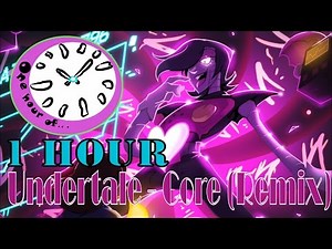 Undertale - Core (Remix) 1 hour | One Hour of...