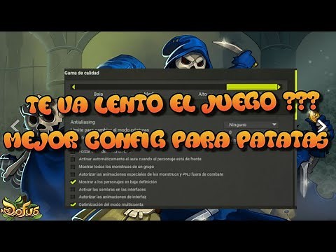 Dofus- Cual es la mejor configuracion para multis o PCs con bajo rendimiento @@SOlUCIONADO@@
