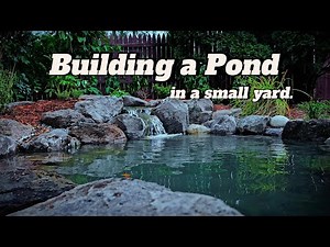 Building A Pond and Waterfall in a Small Space!