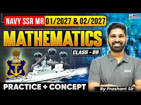 NAVY SSR MR 2027 Classes | Mathematics By Prashant Sir | Class-08 | KGS Defence Exam
