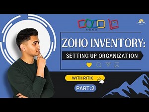 Zoho Inventory: Setting Up Organization | Part: 2 | ZOHO Tutorial Series