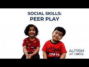 Social Skills: Peer Play (7/8) | Autism at Home