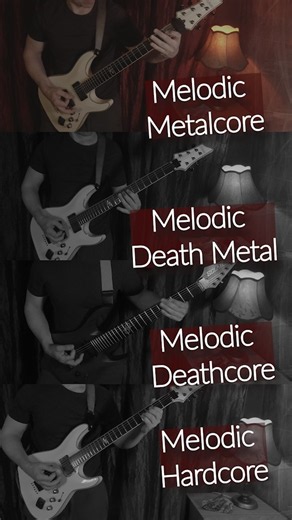 Melodic Metalcore → Melodic Death Metal → Melodic Deathcore → Melodic Hardcore