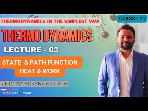 03-STATE FUNCTION AND PATH FUNCTION - HEAT V/S WORK | THERMODYNAMICS | IIT JEE MAIN-ADVANCED |HP SIR