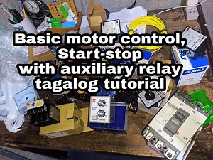 Basic motor control,Start-stop with auxillary relay (tagalog tutorial) motor control tutorial no. 3