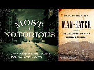 1874 Cannibal and Murderer Alfred Packer w/ Harold Schechter