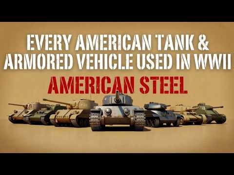 America's Complete Arsenal of WWII Tanks