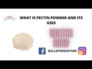 What is Pectin Powder | Uses of Pectin Powder | How To Get Pectin Powder In India