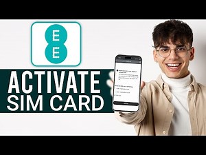 Activate EE SIM Card (2025) - Complete Guide