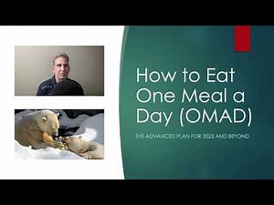 How to Eat One Meal a Day (OMAD) - The Advanced Weight Loss Plan for 2023 (and Beyond)