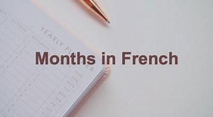 An easy beginner’s guide to the names of the months in French - Learn languages with italki