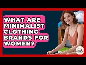 What Are Minimalist Clothing Brands For Women? - Minimalist Home Life