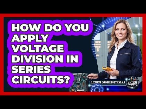 How Do You Apply Voltage Division in Series Circuits?