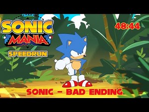 [World Record] Sonic Mania Speedrun - Sonic Bad Ending, Plus, Glitched in 48:44 RTA