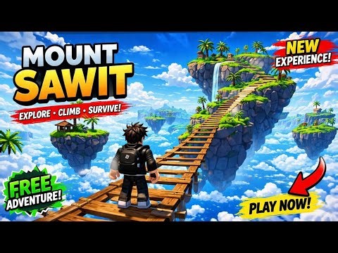 Roblox Experience [FREE AVA X250] Mount Sawit 🚀 | Full Gameplay & Basic Overview