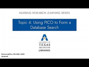 Nursing Research Learning Series, Topic 4 Using PICO to Search CINAHL