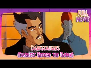 Darkstalkers (Darkest Before the Dawn) | English Full Movie | Animation Action Comedy