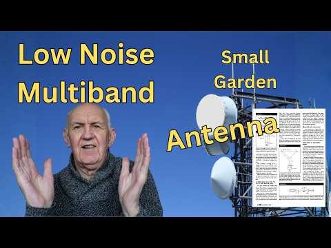 Low Noise Multi-band HF Antenna for Small Gardens