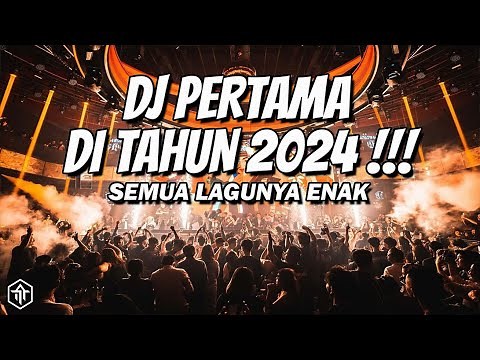 DJ FULL BASS PERTAMA DI TAHUN 2024 !!