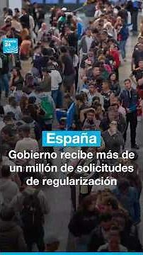 España: Gobierno recibe más de un millón de solicitudes de regularización • FRANCE 24 Español