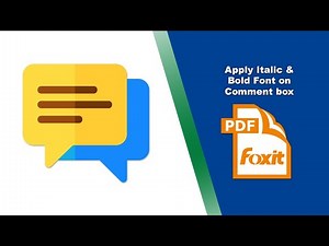 How to Use Bold and Italic Fonts in Comment Boxes in Foxit PDF Editor