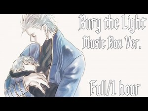 Bury the Light (Music Box Version Full/Extended 1 hour) - DMC 5 Remixes