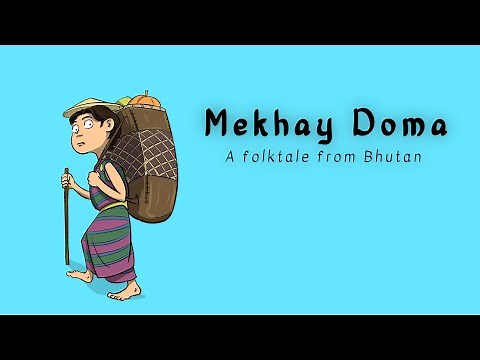 Mekhay Doma | Folktales of Bhutan | Bhutan Storytelling Series | 2