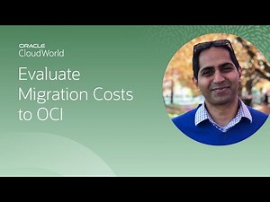 Evaluating costs and incentives for Oracle Cloud Infrastructure migration | CloudWorld 2022