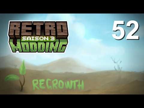 Retro Modding S03: Regrowth #52 [Minecraft 1.7.10]