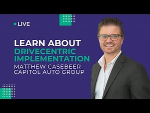 Capitol Auto Group DriveCentric Implementation