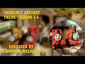 "Skarloey Railway Theme" - Season 4-6