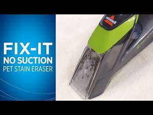 My Pet Stain Eraser™ lost suction, how do I fix it?